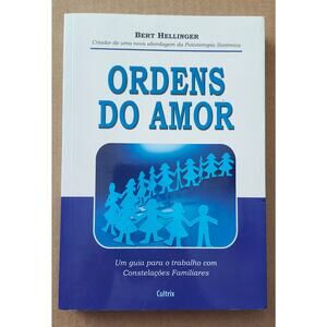 Ordens do Amor by Hellinger, Bert (2022)